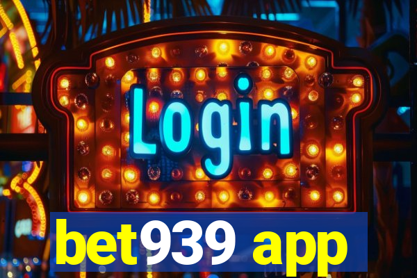 bet939 app